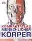 Kompaktatlas menschlicher Körper
