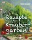 Rezepte aus dem Kräutergarten