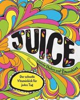 Juice - Köstliche Shakes und Smoothies