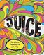 Juice - Köstliche Shakes und Smoothies