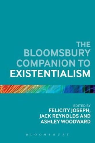 The Bloomsbury Companion to Existentialism