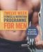 Twelve Weeks Fitness & Nutrition Programme for Men