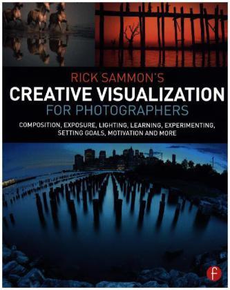 Rick Sammon's Creative Visualization for Photographers