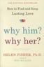 Why Him? Why Her?. Die vier Typen der Liebe, englische Ausgabe. Warum es funkt und wenn ja, bei wem, englische Ausgabe