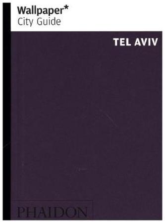 Wallpaper City Guide Tel Aviv 2016