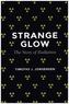 Strange Glow