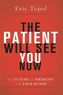 The Patient Will See You Now