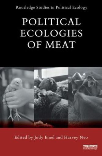 Political Ecologies Of Meat Production And Consumption