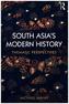 South Asia's Modern History