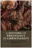 A History Of Pregnancy In Christianity