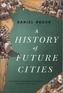 A History of Future Cities