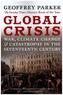 Global Crisis - War, Climate Change and Catastrophe in the Seventeenth Century