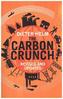 Carbon Crunch: How We're Getting Climate Change Wrong - And How to Fix it
