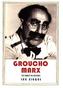 Groucho Marx: The Comedy of Existence