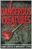 Dangerous Creatures