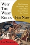 Why The West Rules - For Now. Wer regiert die Welt?, englische Ausgabe