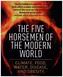 The Five Horsemen of the Modern World