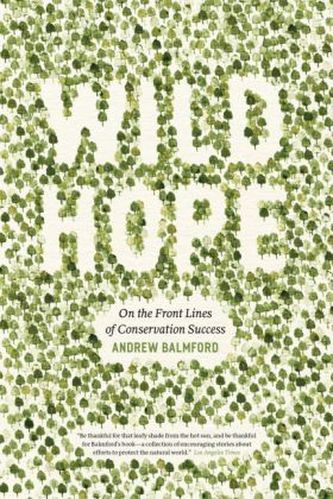Wild Hope - On the Front Lines of Conservation Success