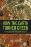 How the Earth Turned Green