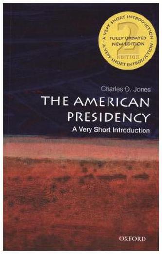 The American Presidency: A Very Short Introduction