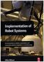 Implementation of Robot Systems