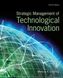 Strategic Management of Technological Innovation