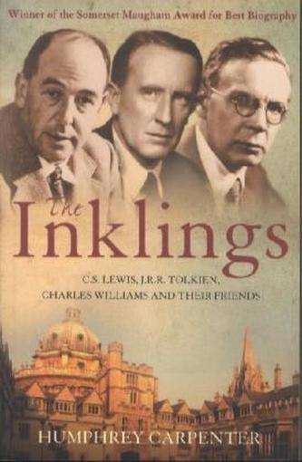 The Inklings: C. S. Lewis, J. R. R. Tolkien And Their Friends