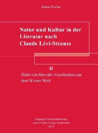 Natur und Kultur in der Literatur nach Claude Lévi-Strauss