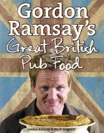 Gordon Ramsay's Great British Pub Food