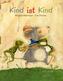 Kind ist Kind