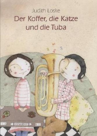 Der Koffer, die Katze und die Tuba Der Koffer, die Katze und die Tuba