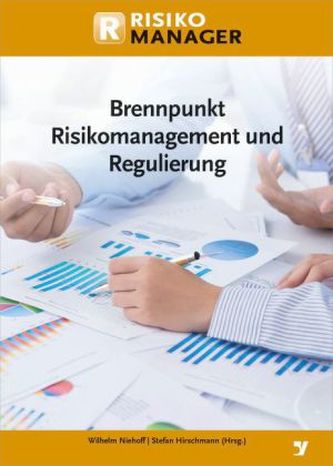 Brennpunkt Risikomanagement und Regulierung