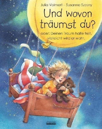 Und wovon träumst du?, m. Teddybär Und wovon träumst du?, m. Teddybär