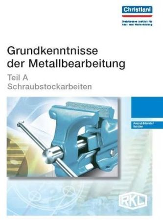Teil A - Schraubstockarbeiten