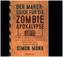 Der Maker-Guide für die Zombie-Apokalypse