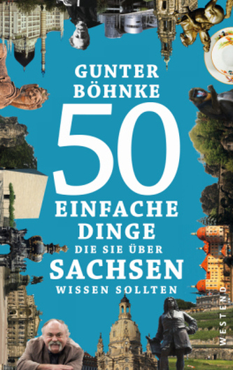 50 einfache Dinge, die Sie über Sachsen wissen sollten