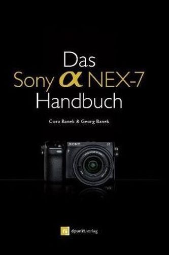 Das Sony Alpha NEX-7 Handbuch