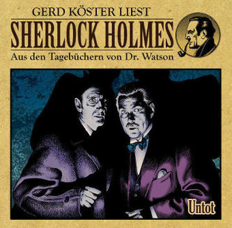 Sherlock Holmes - Aus den Tagebüchern von Dr. Watson - Untot, 1 Audio-CD