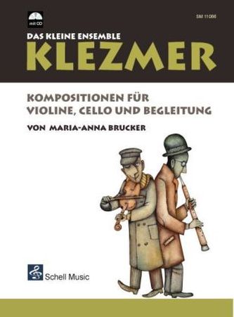 Klezmer - Das kleine Ensemble, für Violine, Cello und Begleitung, m. Audio-CD Klezmer - Das kleine Ensemble, für Violine, Cello und Begleitung, m. Audio-CD