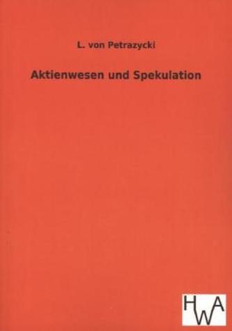 Aktienwesen und Spekulation