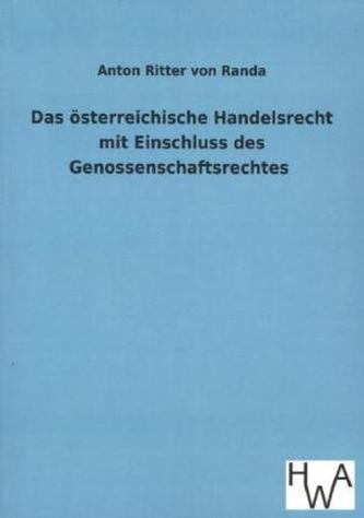 Das österreichische Handelsrecht mit Einschluss des Genossenschaftsrechtes