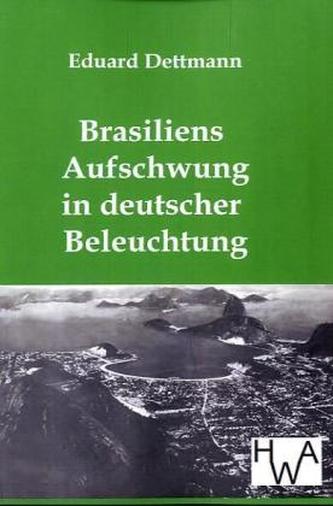 Brasiliens Aufschwung in deutscher Beleuchtung