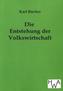 Die Entstehung der Volkswirtschaft