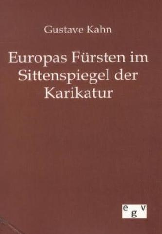 Europas Fürsten im Sittenspiegel der Karikatur