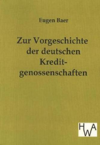 Zur Vorgeschichte der deutschen Kreditgenossenschaften