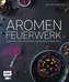 Aromen-Feuerwerk