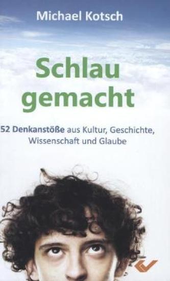 Schlau gemacht