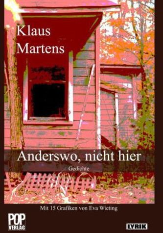 Anderswo, nicht hier