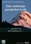 'Ich aber will dem Kaukasos zu . . .'. Eine Anthologie georgischer Lyrik, m. Audio-CD