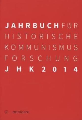Jahrbuch für Historische Kommunismusforschung 2014 Jahrbuch für Historische Kommunismusforschung 2014